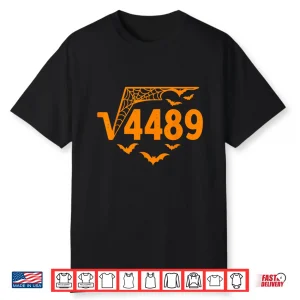 Square Root 4489 Funny Halloween Meme 67 Math Teacher Shirt