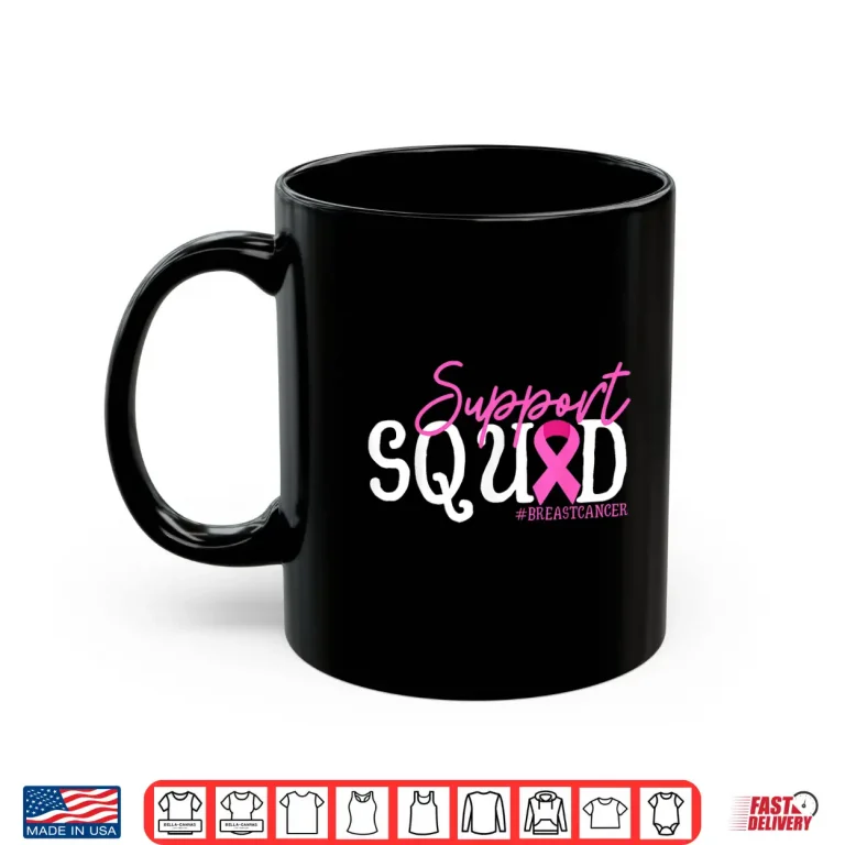 Mug Support Squad Breast Cancer Awareness Pink Ribbon Shirt