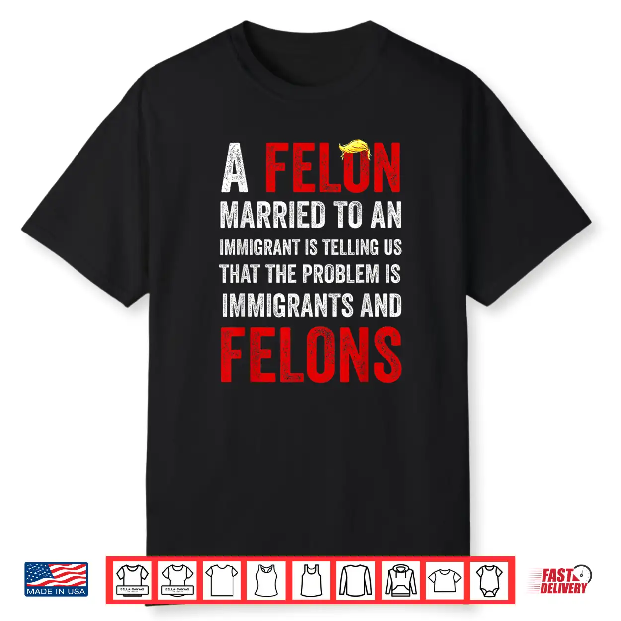 A Felon Married To An Immigrant Is Telling Us That The Probl Shirt A Felon Married To An Immigrant Is Telling Us That The Probl Shirt