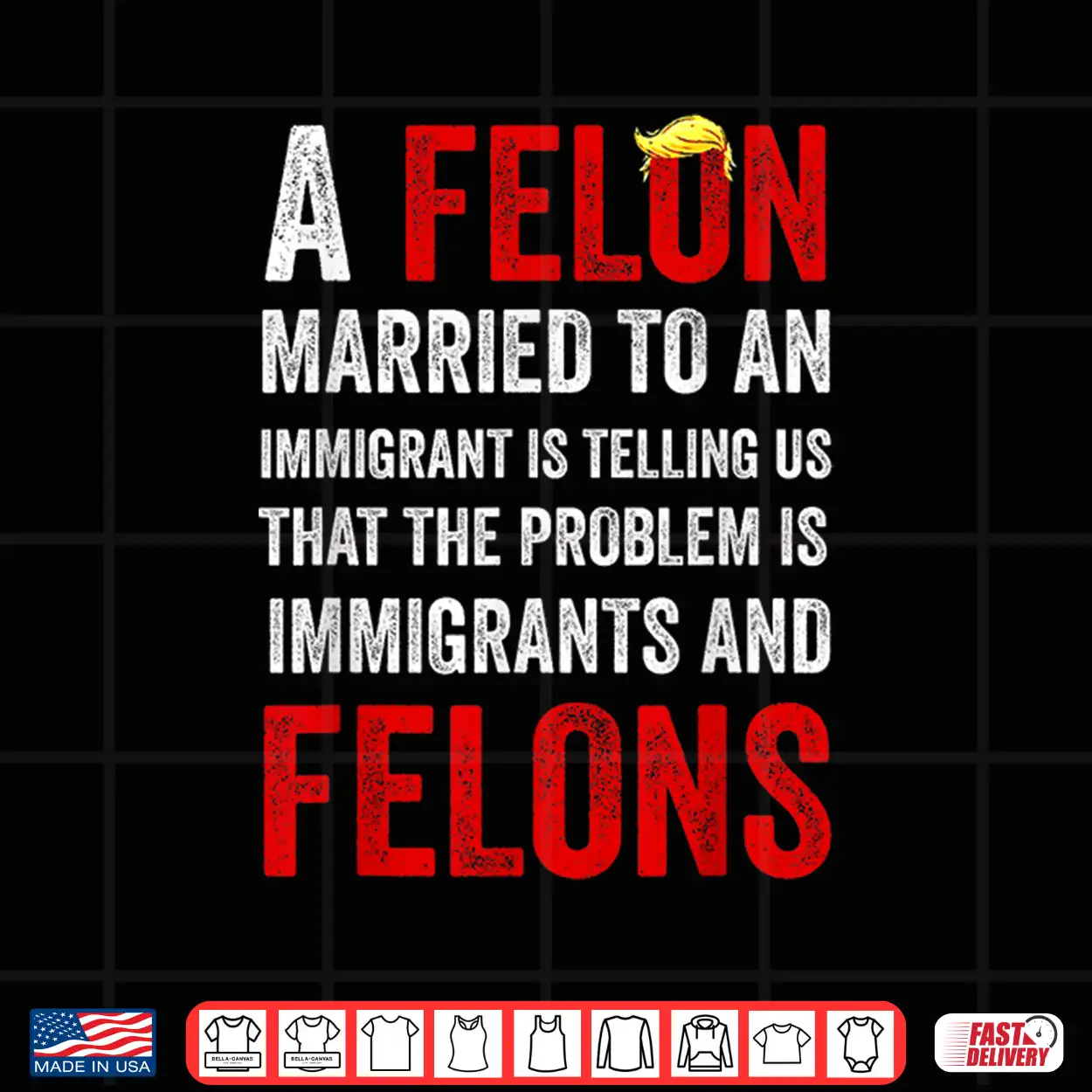 A Felon Married To An Immigrant Is Telling Us That The Probl Shirt A Felon Married To An Immigrant Is Telling Us That The Probl Shirt