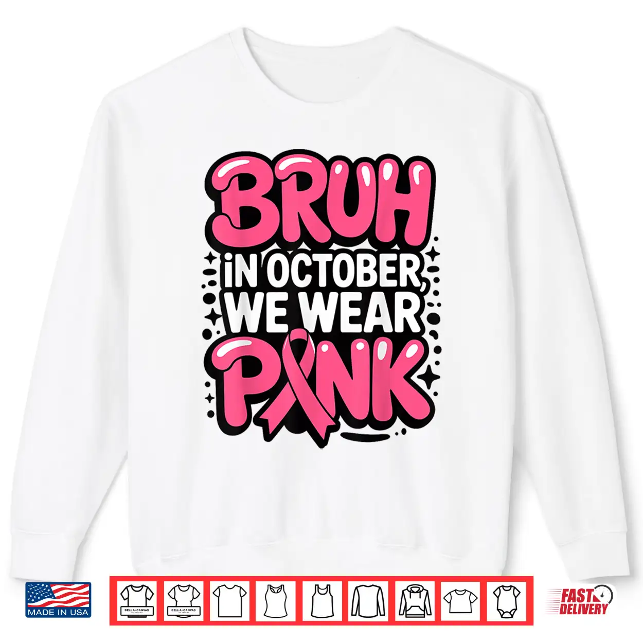 Breast Cancer Bruh In October We Wear Pink Shirt Breast Cancer Bruh In October We Wear Pink Shirt