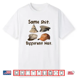 Same Shit Different Hat Art Shirt