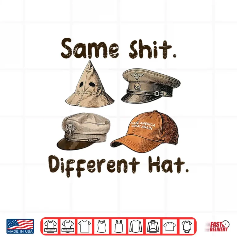 Design Same Shit Different Hat Art Shirt