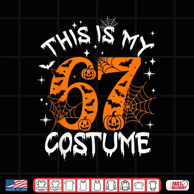 Design This is My Halloween 67 Costume Number 6 7 Meme Saying 6 7 Shirt