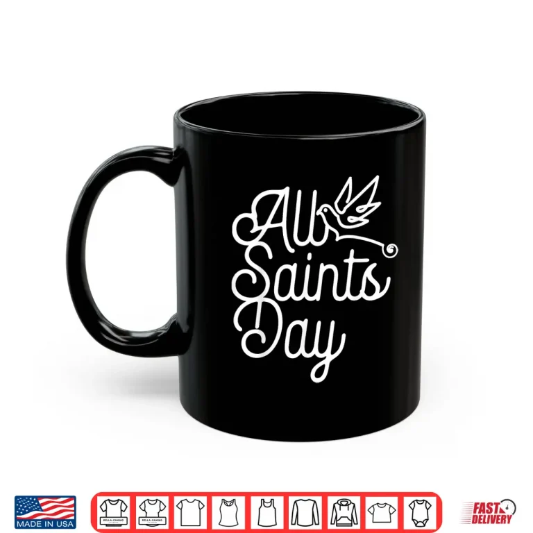 Mug All Saints Day Catholic Gifts Holy Spirit Shirt