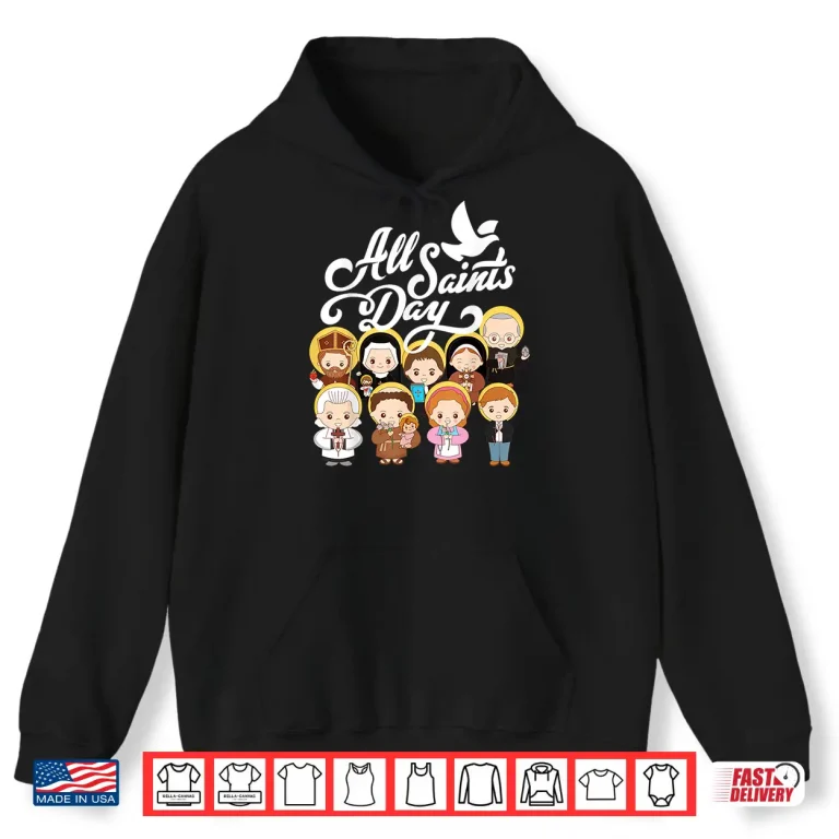 Hoodie All Saints Day Catholic St Anthony Faustina Kolbe Goretti Shirt