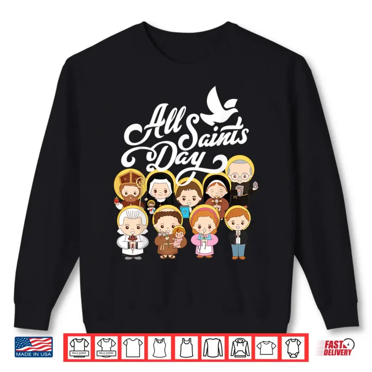 Sweatshirt All Saints Day Catholic St Anthony Faustina Kolbe Goretti Shirt