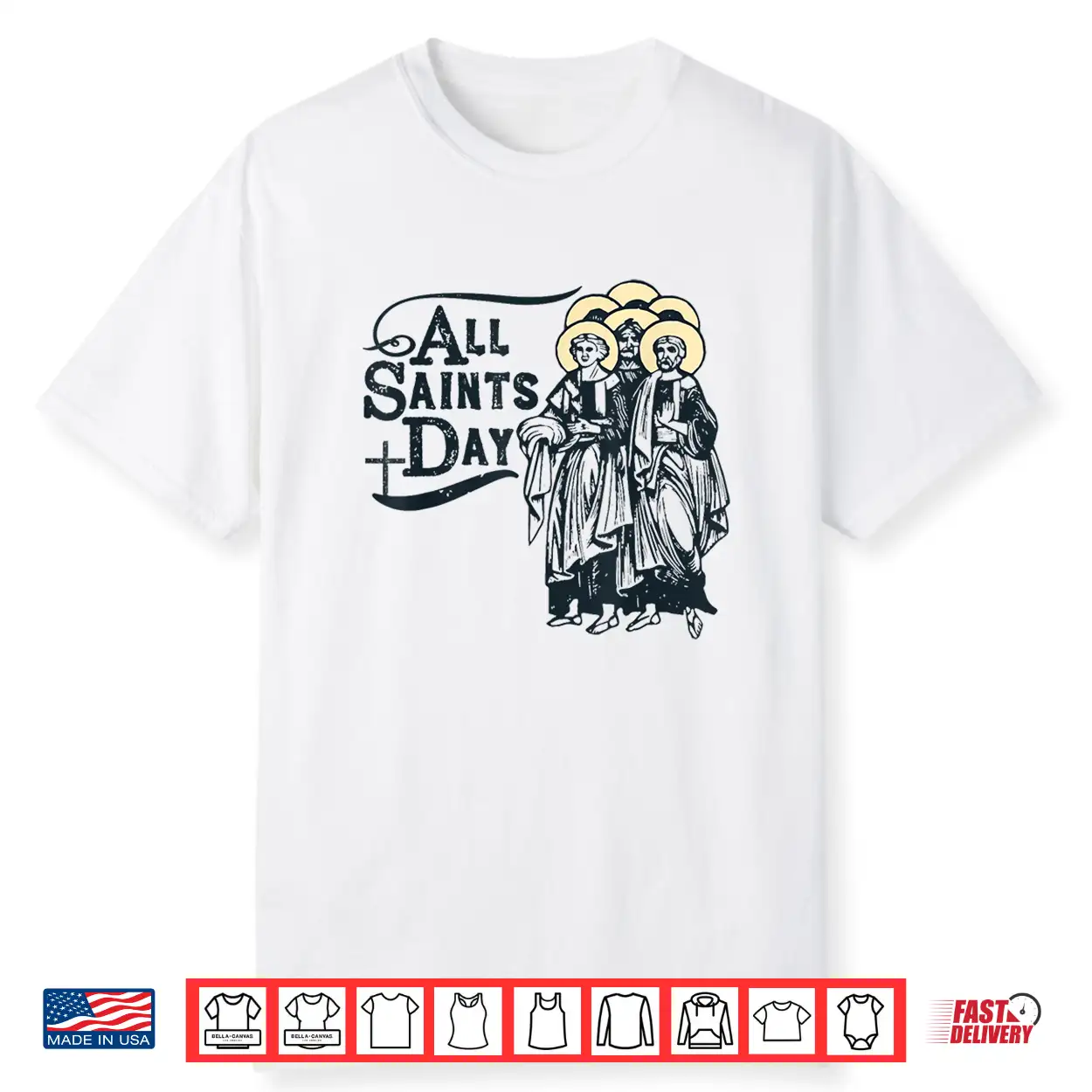 All Saints’ Day Catholic Saints Shirt All Saints’ Day Catholic Saints Shirt