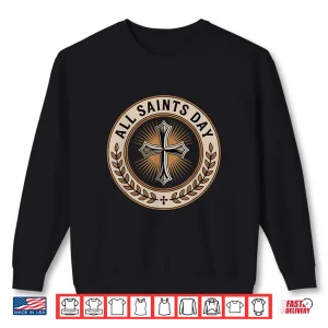 Christian Catholic Cross Holy Spirit November All Saints Day Shirt 2 Sweatshirt Christian Catholic Cross Holy Spirit November All Saints Day Shirt