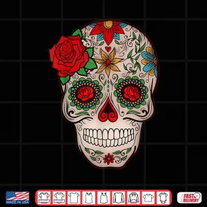 Design Day of the Dead Mexican Sugar Skull All Saints Day Shirt