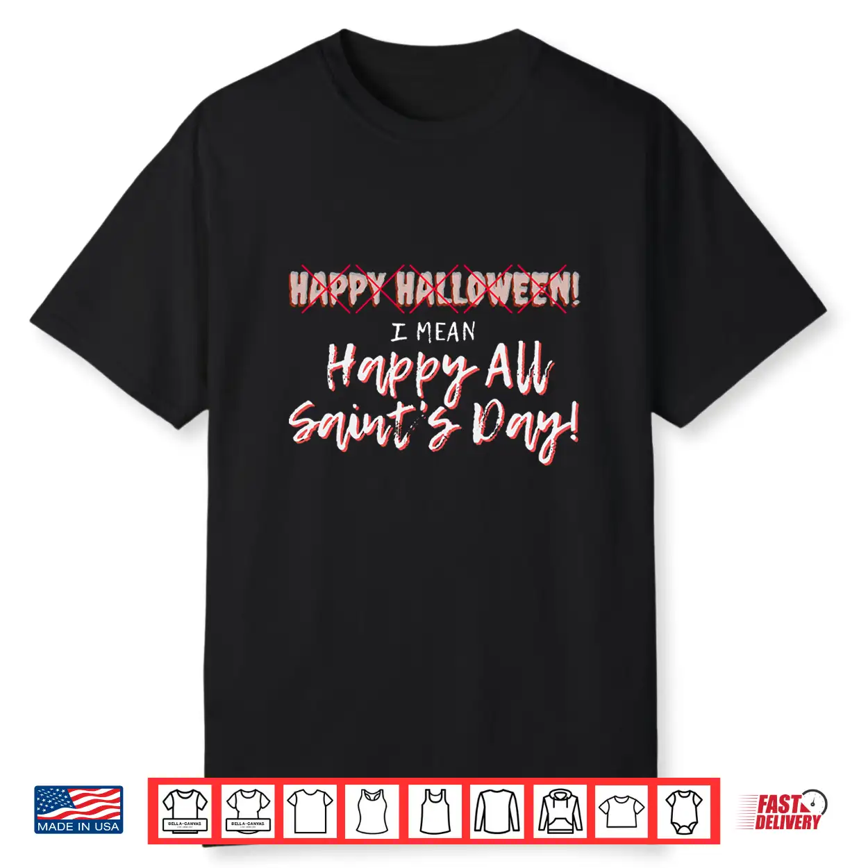 Happy All Saints Day Catholic Christian Gift Halloween Shirt Happy All Saints Day Catholic Christian Gift Halloween Shirt