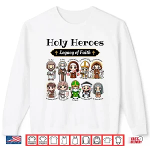 Sweatshirt Holy Heroes Legacy of Faith Catholic Saints Collection Shirt