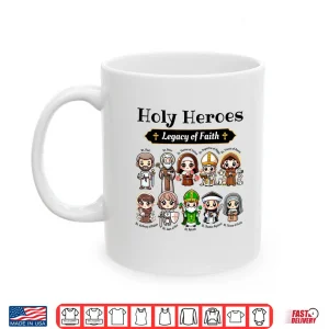 Mug Holy Heroes Legacy of Faith Catholic Saints Collection Shirt