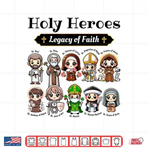 Design Holy Heroes Legacy of Faith Catholic Saints Collection Shirt
