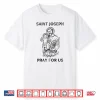 Saint Joseph All Saints Day Shirt