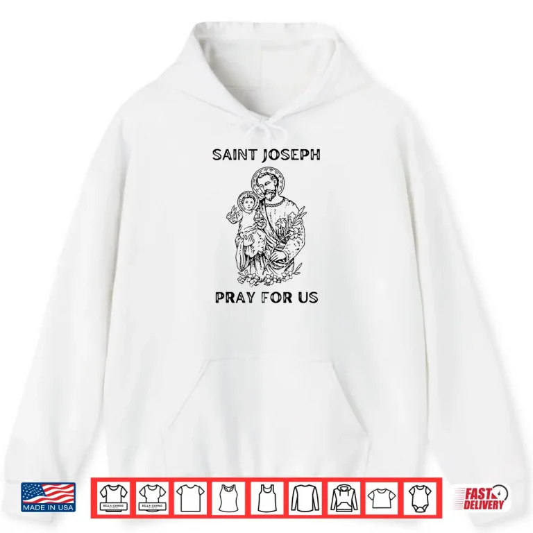 Hoodie Saint Joseph All Saints Day Shirt