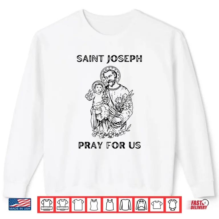 Sweatshirt Saint Joseph All Saints Day Shirt