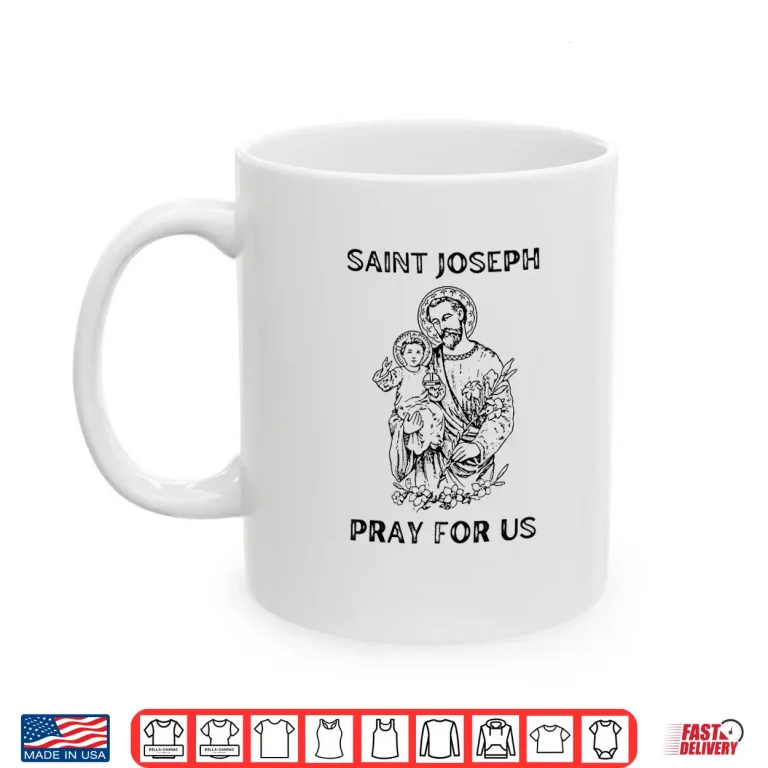 Mug Saint Joseph All Saints Day Shirt