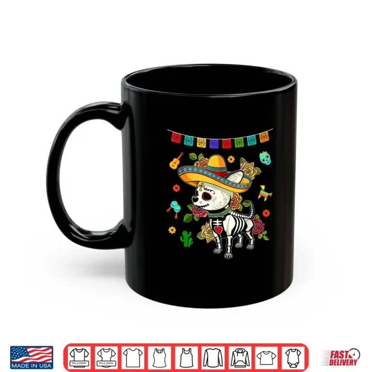 Mug De Los Muertos La Catrina Day of The Dead Dog Sugar Skull Shirt