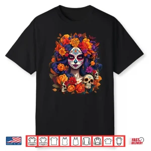 De Los Muertos La Catrina Day Of The Dead Sugar Skull Shirt