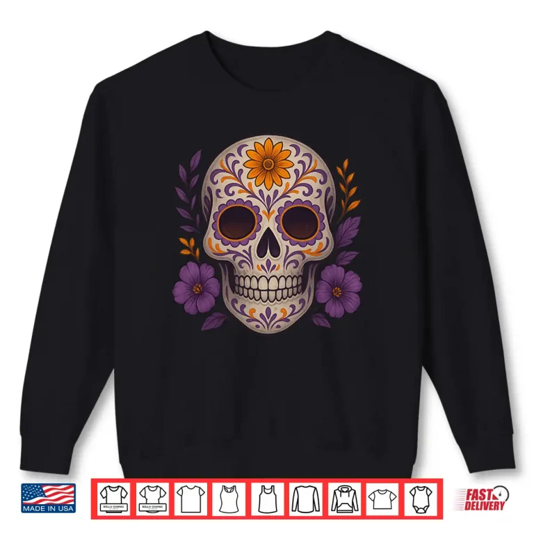 Sweatshirt Dia De Los Muertos Day of The Dead Sugar Skull Halloween Shirt