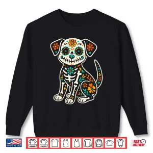 Sweatshirt Dia De Los Muertos Dog Shirt Day of the Dog Dead Sugar Skull Shirt