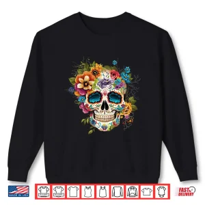 Sweatshirt Floral Sugar Skull Dia de Los Muertos Gothic Day Of The Dead Shirt