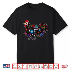 Sugar Skull Chicken Dia De Muertos Halloween Day Of The Dead Shirt