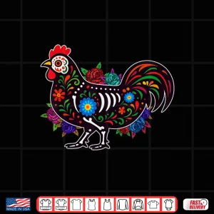 Design Sugar Skull Chicken Dia de Muertos Halloween Day of The Dead Shirt