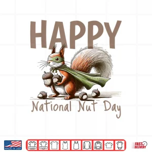 Design Celebration Happy National Nut Day Shirt