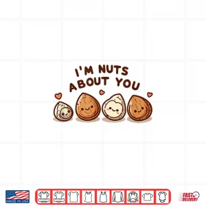 Design Im Nuts About You Cute Cartoon Nut Valentines Day Shirt