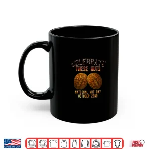 Mug National Nut Day Shirt