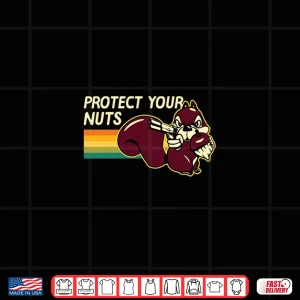 Design Protect Your Nuts Funny Squirrel Pun National Nut Day Gift Shirt