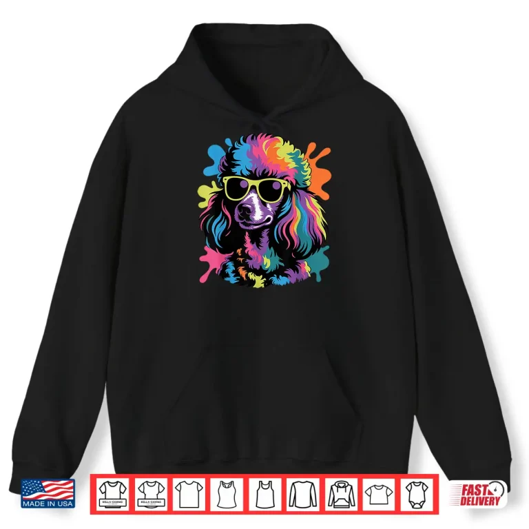 Hoodie Best Standard Poodle Design Shirt