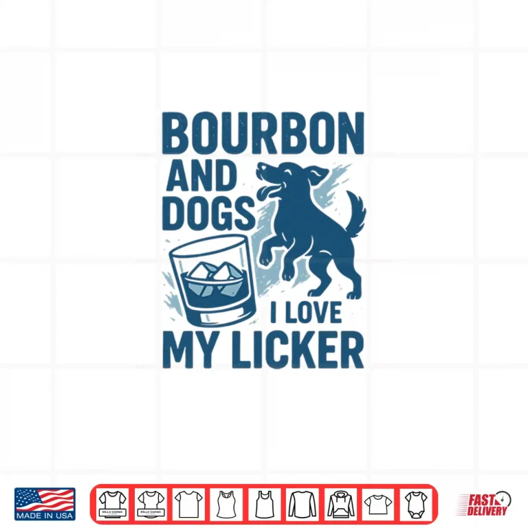 Design Bourbon and Dogs I Love My Licker Bourbon Drinking Girl Shirt