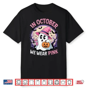 Breast Cancer In October We Wear Pink Ghost Shirt