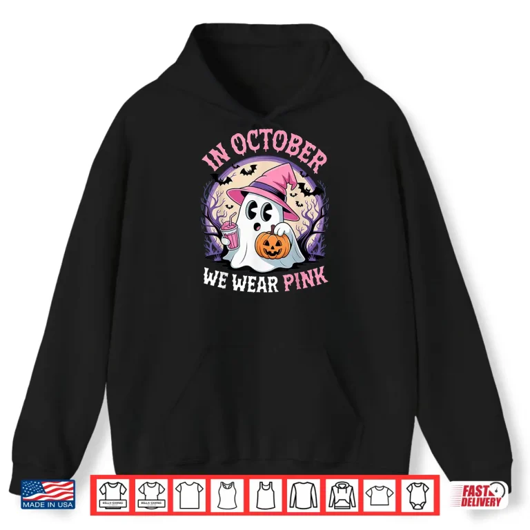 Hoodie Breast Cancer in October We Wear Pink Ghost Shirt