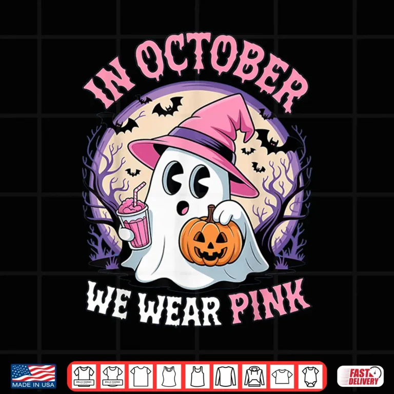 Design Breast Cancer in October We Wear Pink Ghost Shirt
