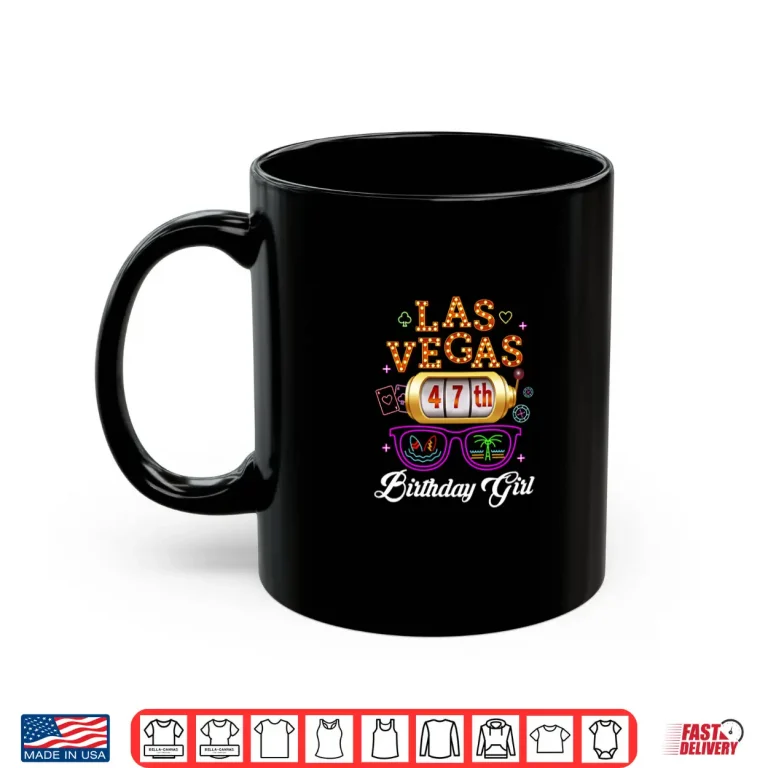 Mug Happy Las Vegas 47th Birthday Gift for 47 Years Shirt