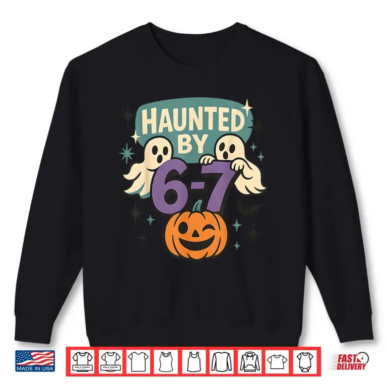 Sweatshirt Haunted by 6 7 Retro Halloween 67 Ghost Pumpkin Shirt