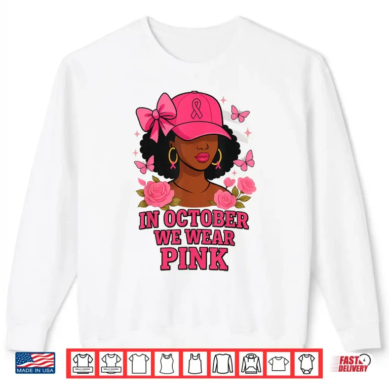 Sweatshirt In October We Wear Pink Black Women Breast Cancer Awareness Shirt 1