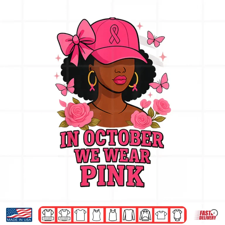 Design In October We Wear Pink Black Women Breast Cancer Awareness Shirt 1