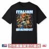 Italian Brainrot Characters Funny Meme Popular Trend Gen Z Shirt