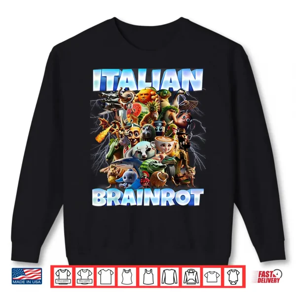 Sweatshirt Italian Brainrot Characters Funny Meme Popular Trend Gen Z Shirt