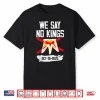 No Kings Day 2.0 Shirt No Kings Protest October 18 Shirt