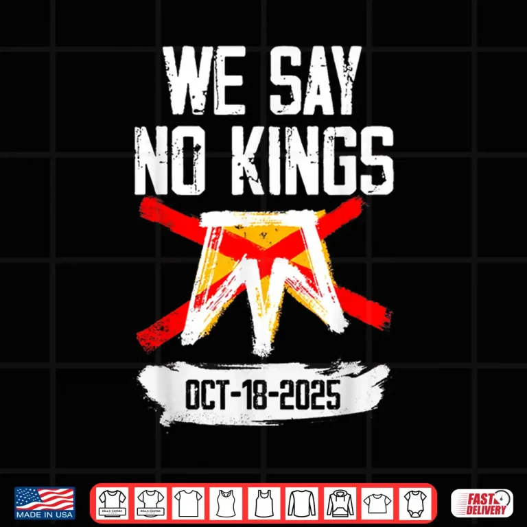 Design No Kings Day 2.0 Shirt No Kings Protest October 18 Shirt
