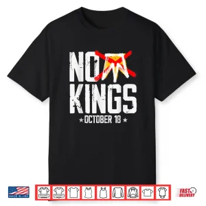 No Kings October 18 No Kings Day Shirt