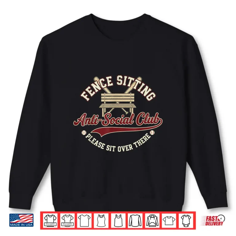 Fence Sitting Anti Social Club Please Sit Over There Shirt 2 Sweatshirt Fence Sitting Anti Social Club Please Sit Over There Shirt