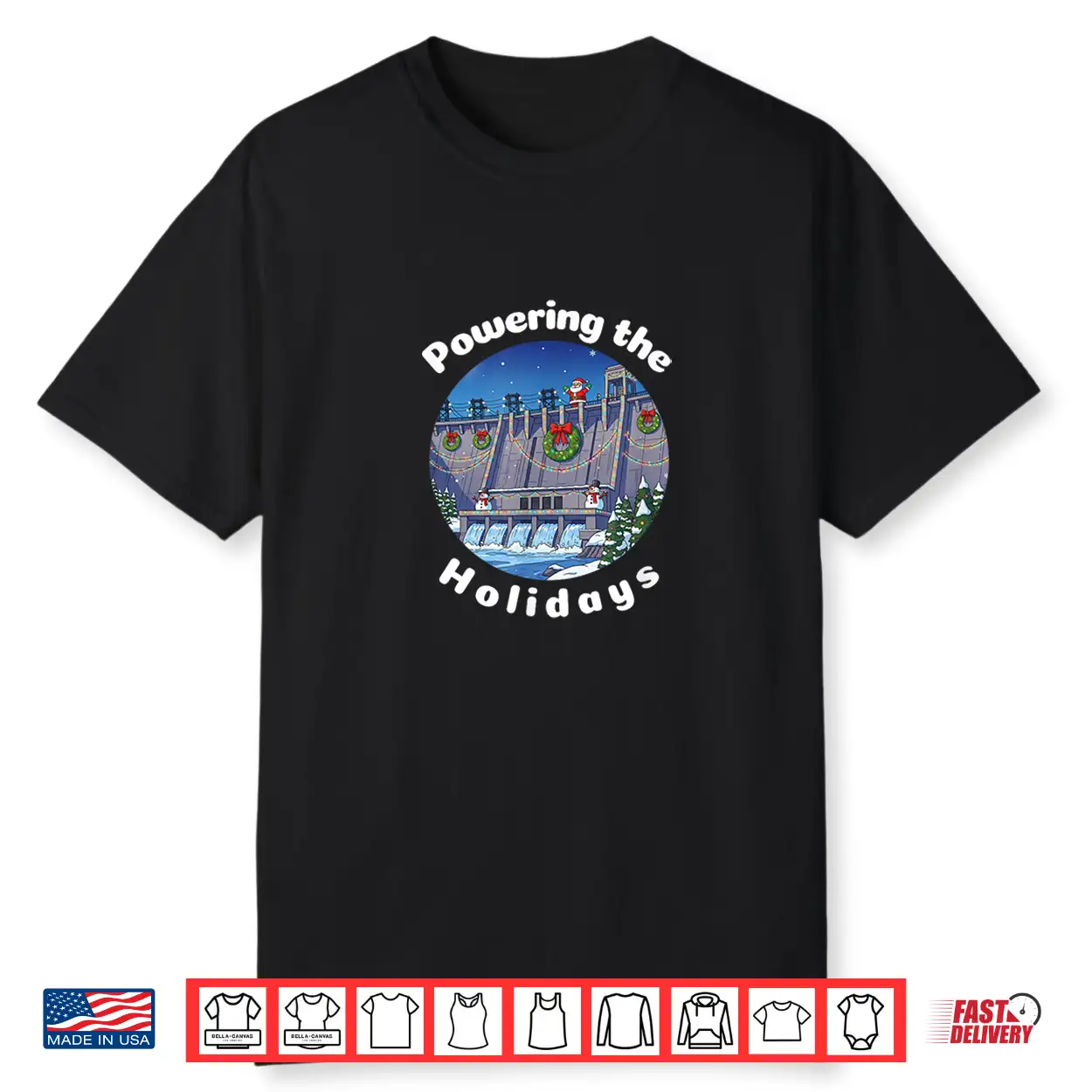 Hydroelectric Dam Powering The Holidays Shirt Hydroelectric Dam Powering The Holidays Shirt
