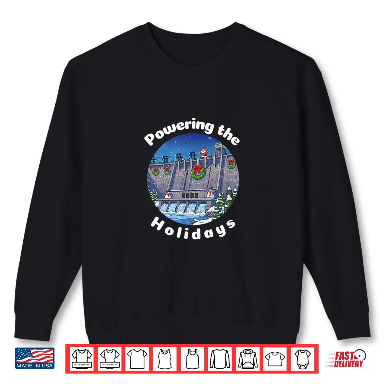 Hydroelectric Dam Powering The Holidays Shirt Hydroelectric Dam Powering The Holidays Shirt